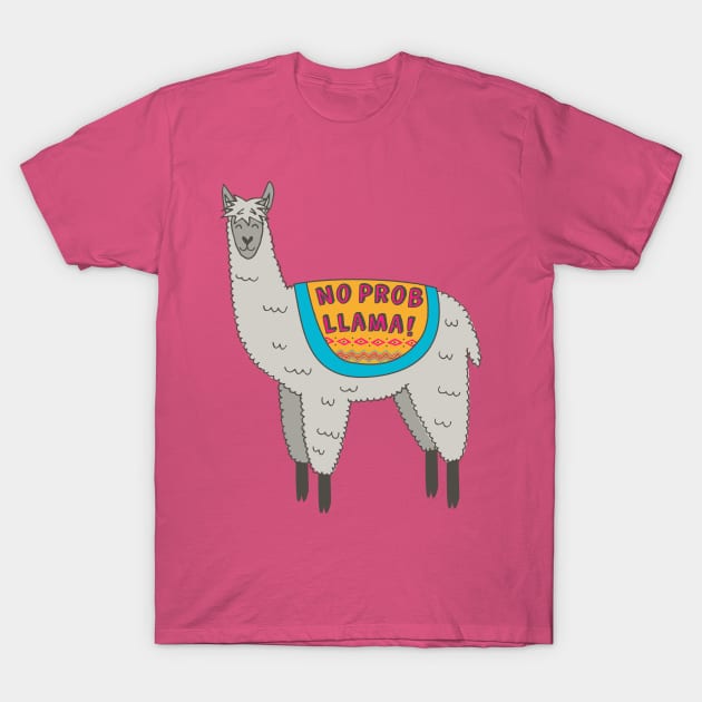 No Prob Llama T-Shirt by robyriker